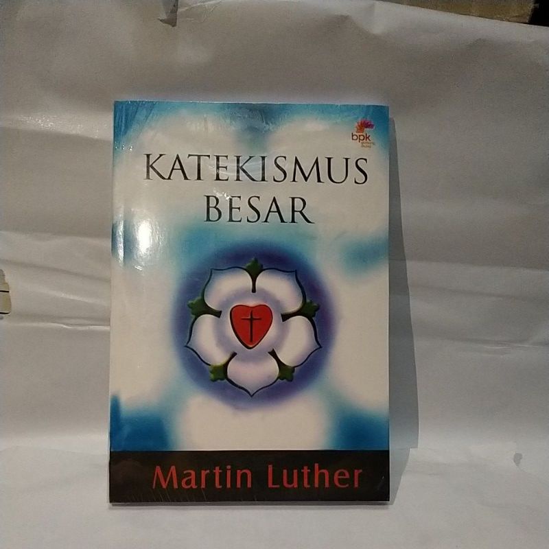 KATEKISMUS BESAR ( Martin Luther )