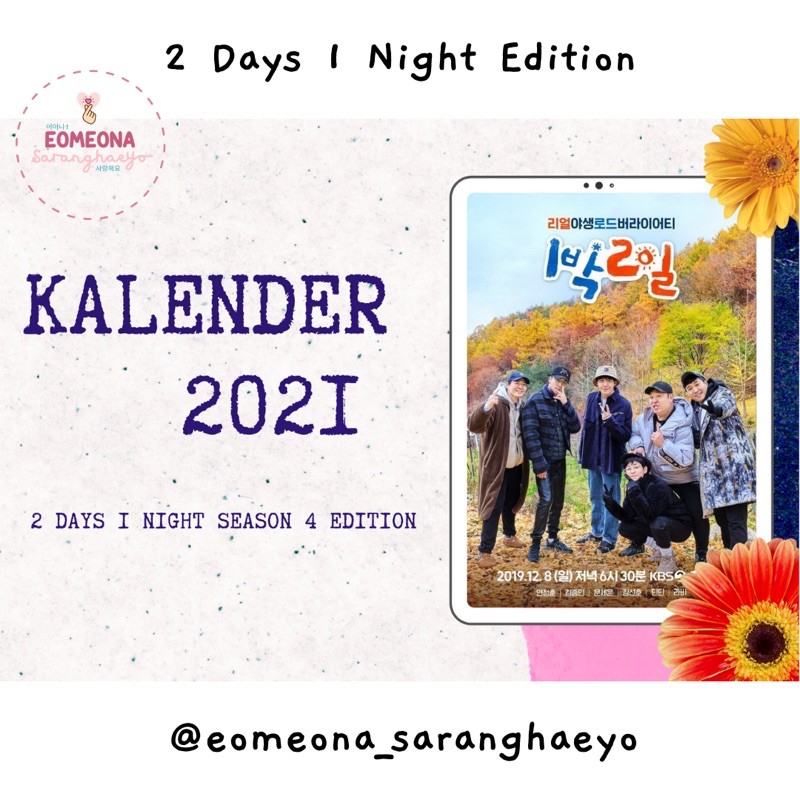 

Eomeona Saranghaeyo Kalender 2021 2 Days 1 Night (Landscape)