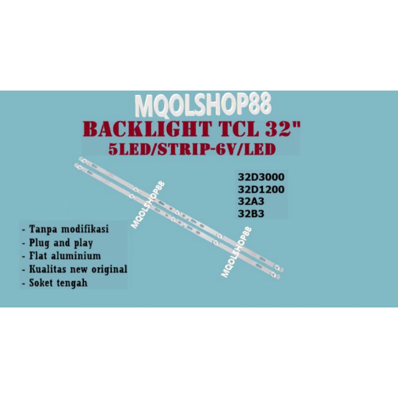 BACKLIGHT TV TCL 32B3 32A3 32D1200 32D3000 LAMPU LED 32 INC