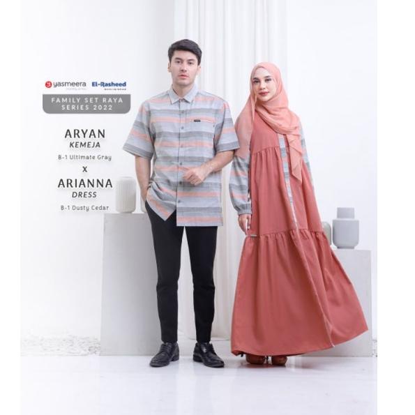 YASMEERA -FAMILY SERIES ARYAN ARIANNA KODE B1 DUSTY CEDAR ULTIMATE GREY /SARIMBIT LEBARAN2022 /COUPL