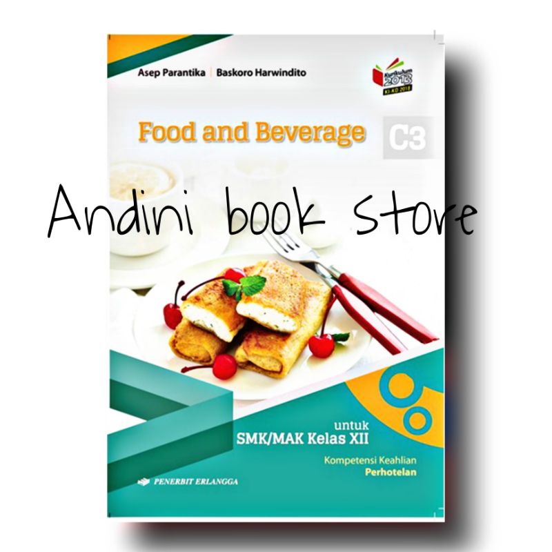 Jual BUKU FOOD AND BEVERAGE C3 UNTUK SMK/MAK KELAS XII/12 K13 KIKD