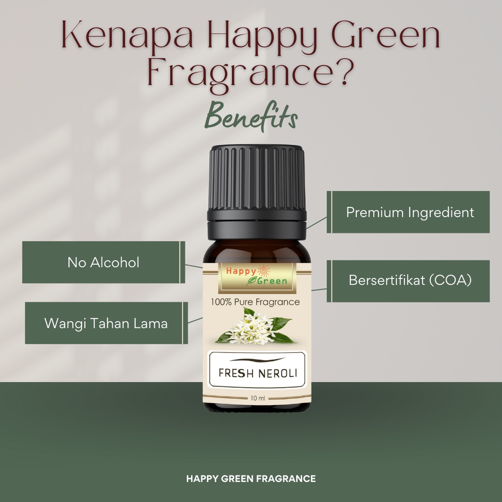 Happy Green Fresh Neroli Fragrance Oil - Aroma Bunga Neroli Segar