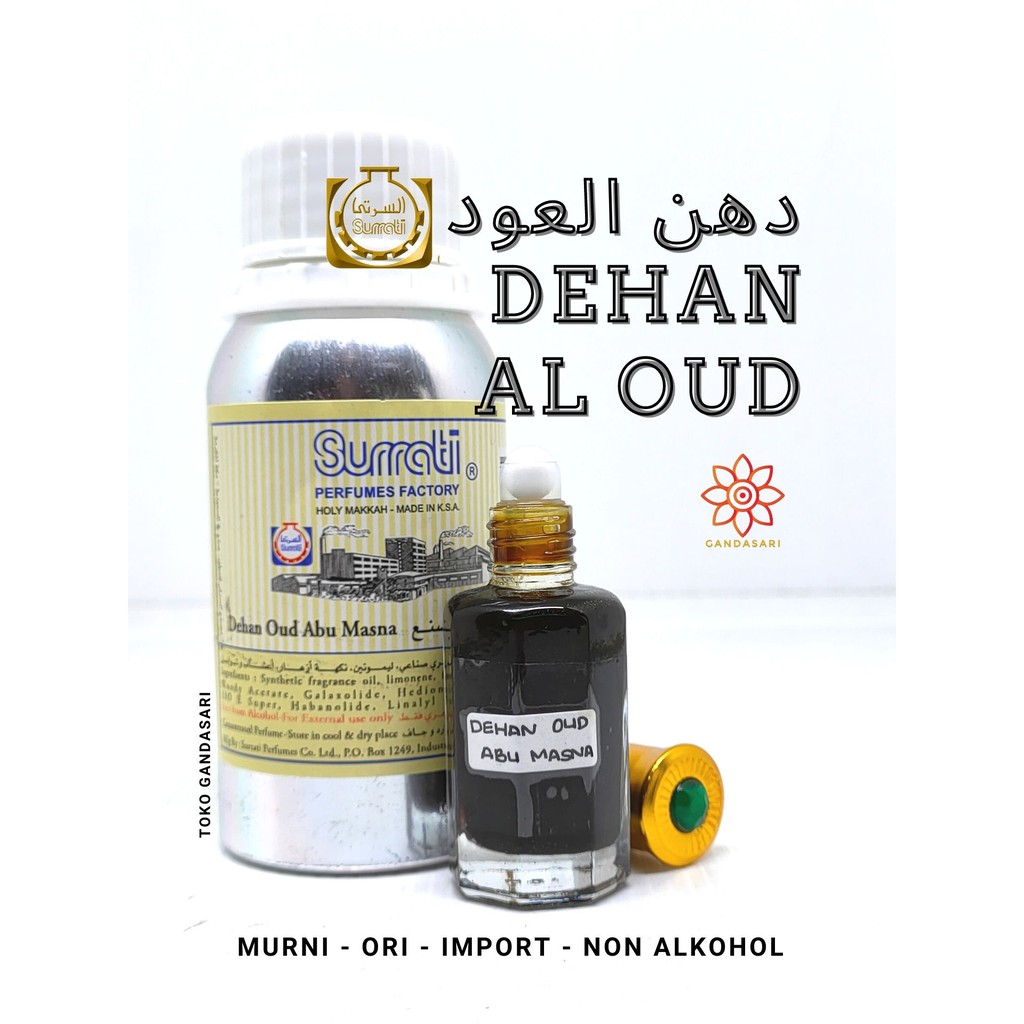 Bibit Parfum SURRATI DEHAN AL OUD ABU MASNA Murni Import Non Alkohol Aroma kayu gaharu Oudh