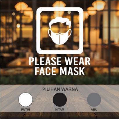 

Cutting Sticker Please Wear Face Mask Square Stiker Resto Cafe Kantor