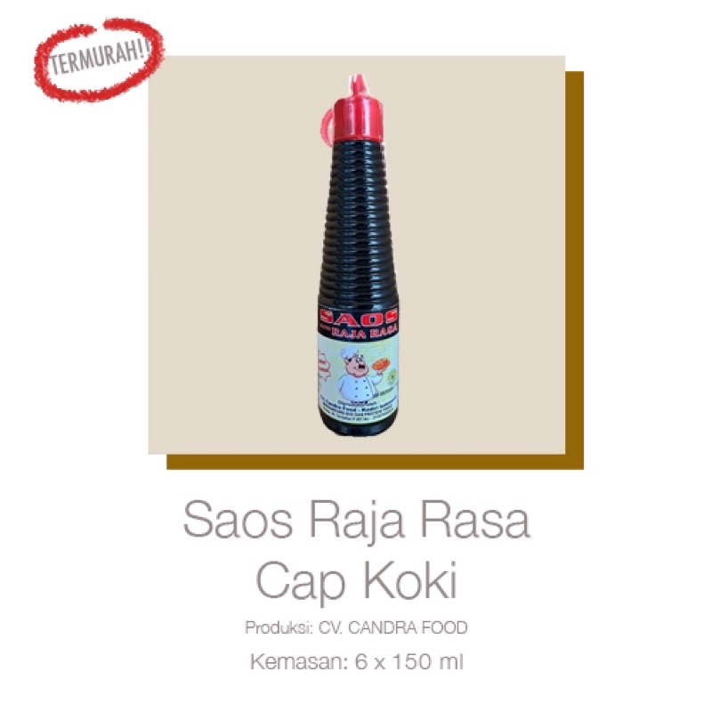 

Saos Raja Rasa/Kecap Ikan/Saos Tiram Cap Koki (isi 3 atau 6 botol)