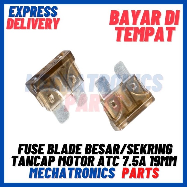 [PAS-9701] FUSE BLADE BESAR/SEKRING TANCAP MOTOR ATC 7.5A/7.5 AMPERE 19MM