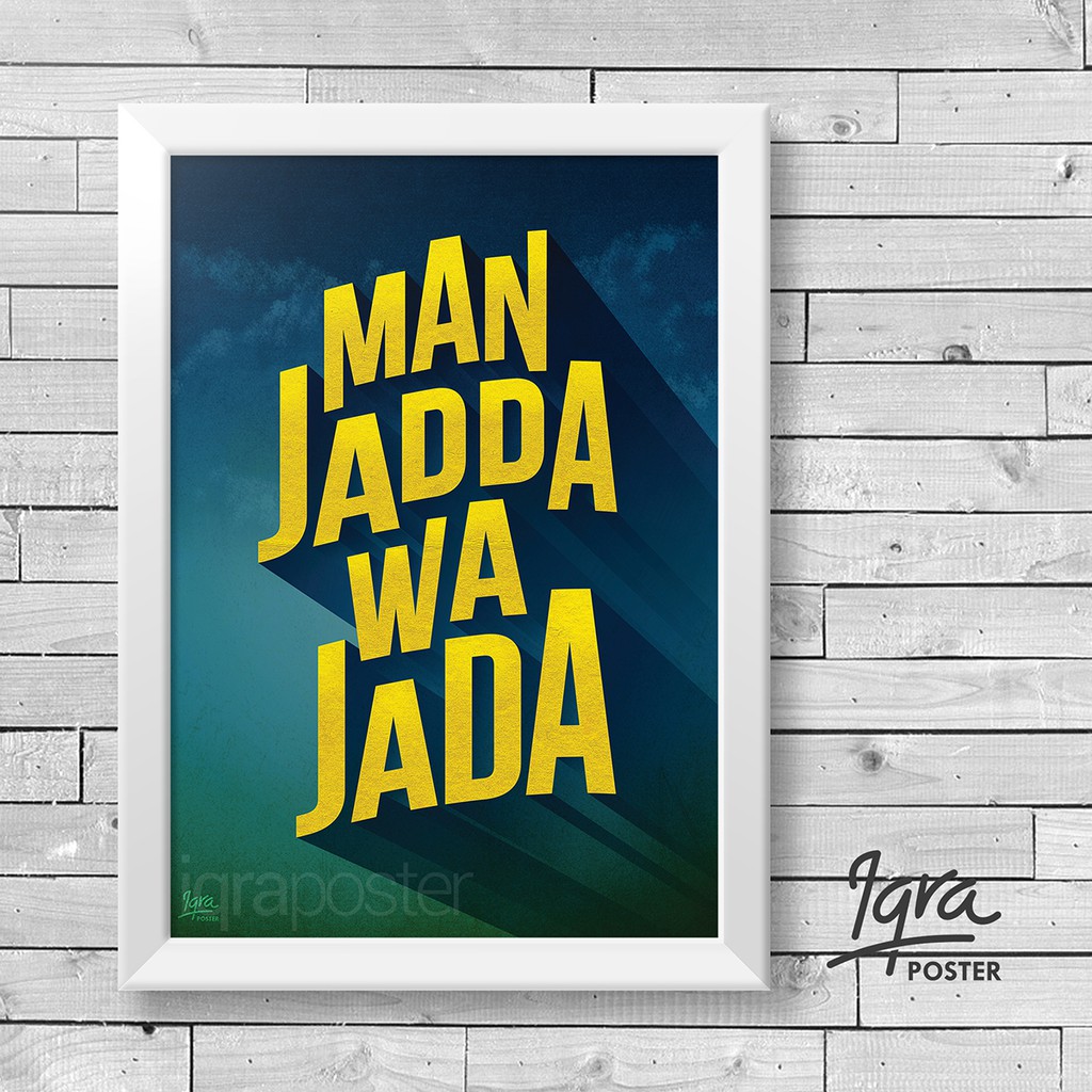 Man Jadda wa Jada - Poster & Bingkai Motivasi Islami ...