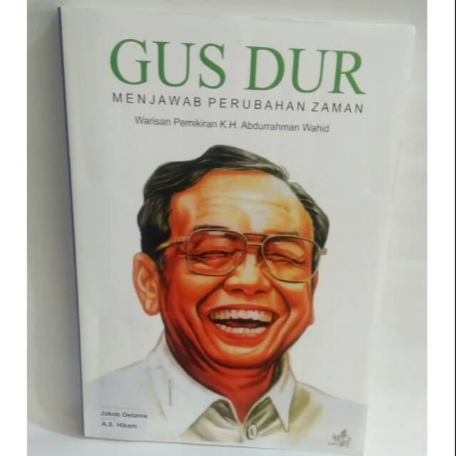 Gus Dur Menjawab Perubahan Zaman - Jakob Oetama