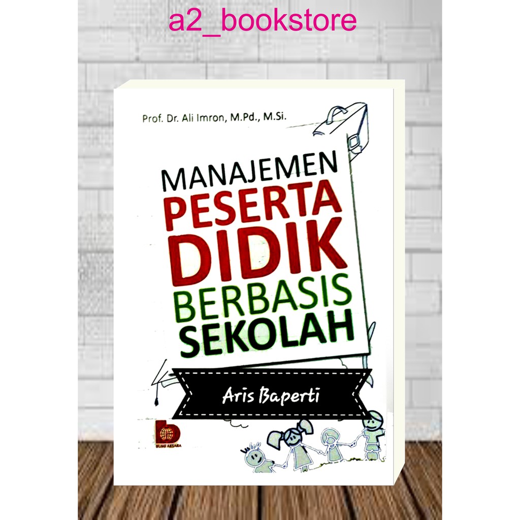 Jual MANAJEMEN PESERTA DIDIK BERBASIS SEKOLAH By Prof. Dr. Ali Imron, M ...