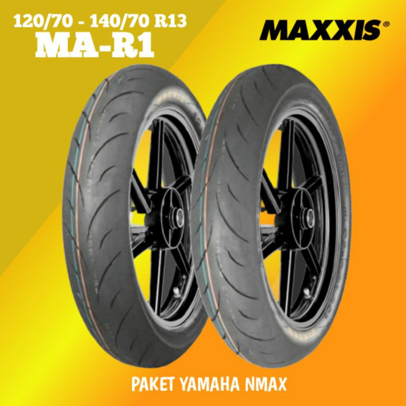 Paket ban motor NMAX - IMPOR - SOFT COMPOUND // MAXXIS MA-R1 120/70 - 140/70 Ring 13 Tubeless