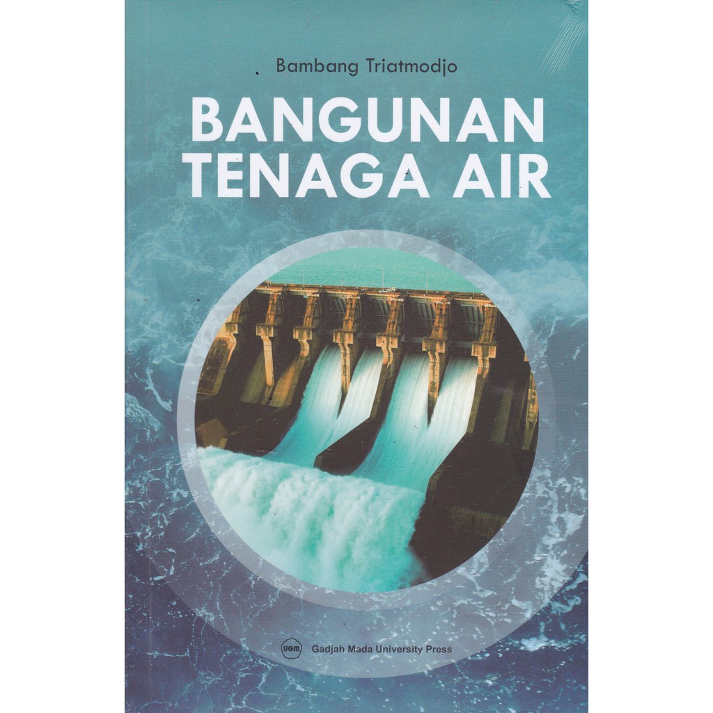 Buku Bangunan Tenaga Air - Bambang Triatmodjo