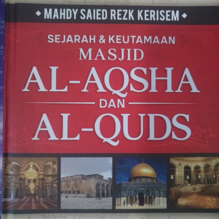 

MUST HAVE!! SEJARAH & KEUTAMAAN MASJID AL-AQSA DAN ALQUDS TERMURAH