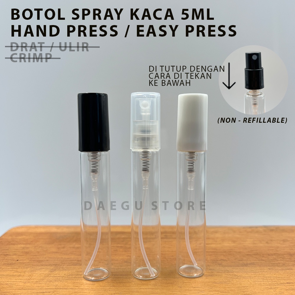 Botol 5ml Vial Spray Kaca Hand Easy Press / Model Press Tangan - Decant Travel Size Sample Parfum