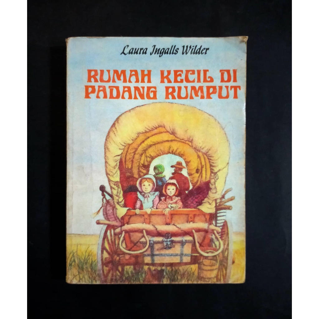 Buku Novel Serial Laura Ingalls Wilder Rumah Kecil di Padang Rumput