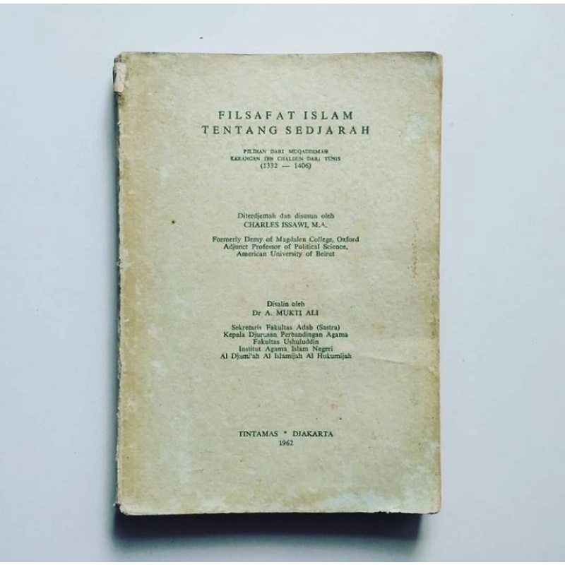 FILSAFAT ISLAM TENTANG SEDJARAH Pilihan Dari Muqaddimah Karangan Ibn Chaldun Dari Tunis (1332-1406)