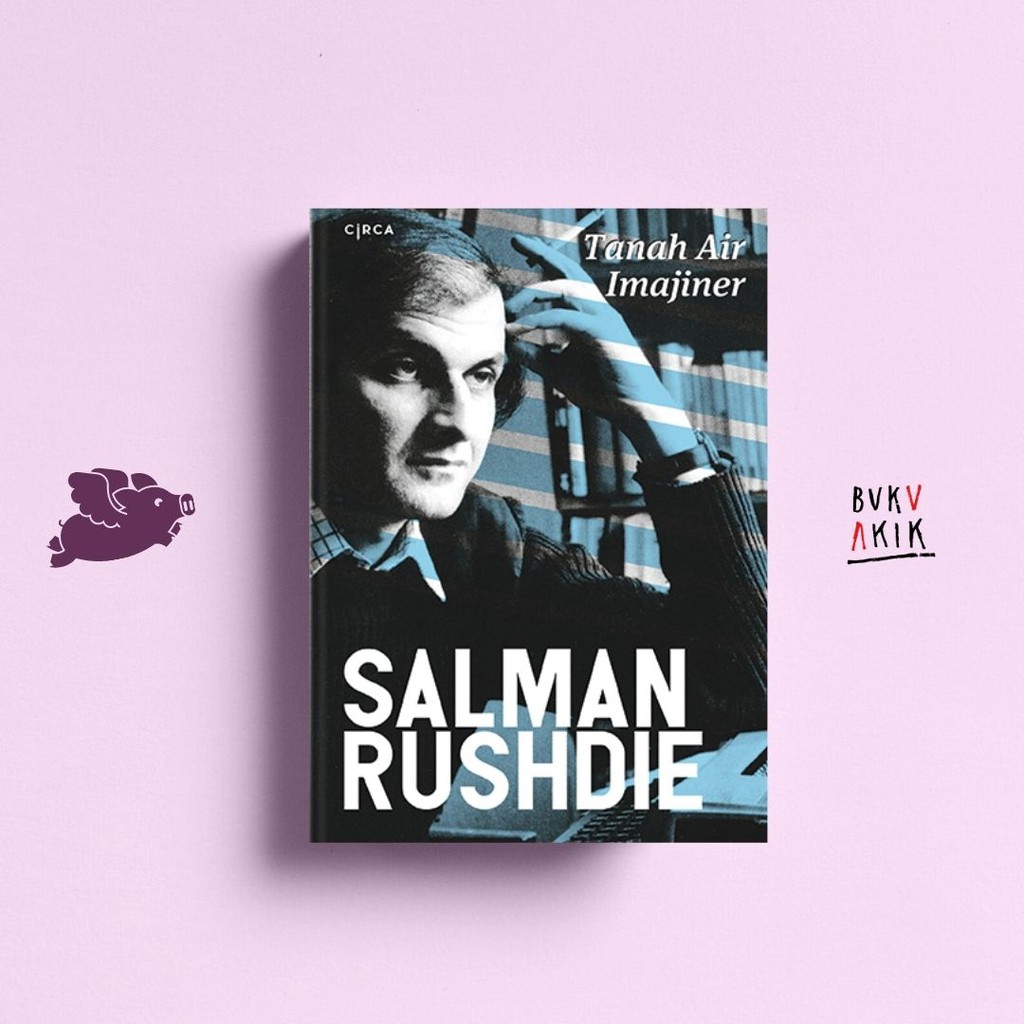 Tanah Air Imajiner - Salman Rushdie