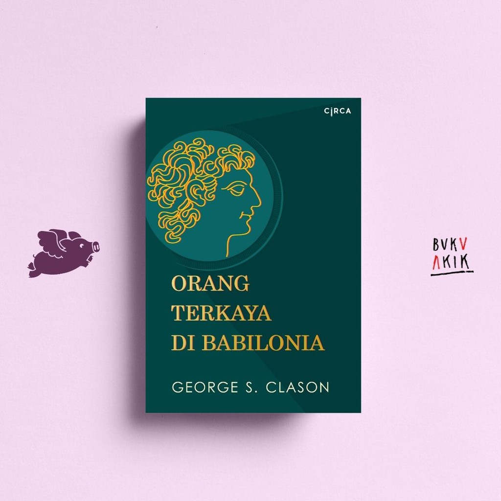 Orang Terkaya di Babilonia – George S. Clason