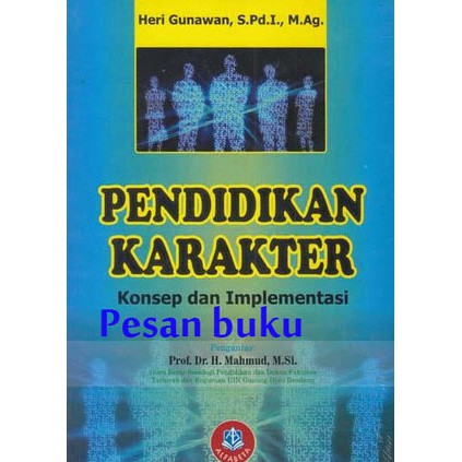 Jual Buku Pendidikan Karakter: Konsep Dan Implementasi Oleh Heri ...