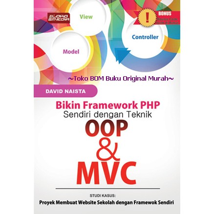 Buku Bikin Framework PHP Sendiri dengan Teknik OOP dan MVC