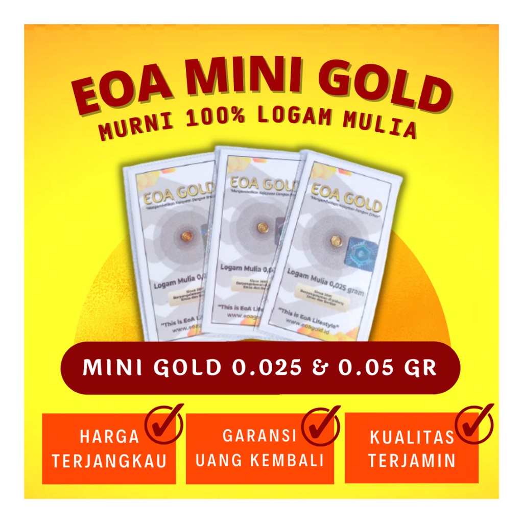 EOA MINI GOLD 0.05 gram 0.025 gram/ LOGAM MULIA 24 KARAT/ EMAS MURNI EOA GOLD / EMAS MINI