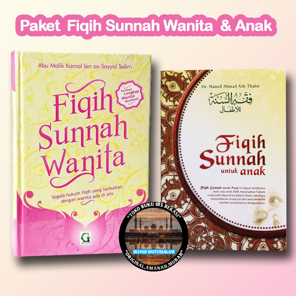 Paket 2 Buku - Fqih Sunnah Wanita & Fiqih Sunnah Untuk Anak - Griya Ilmu - IBS - Tokobukuibs