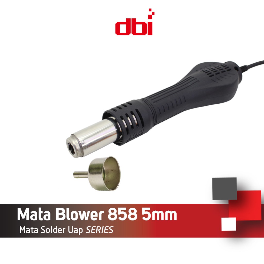 Mata Blower - Solder Uap 858 5mm CELLKIT