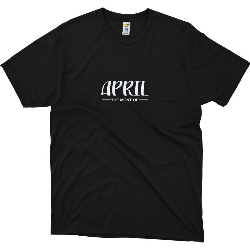 KAOS BULAN KELAHIRAN APRIL // KAOS BULAN APRIL
