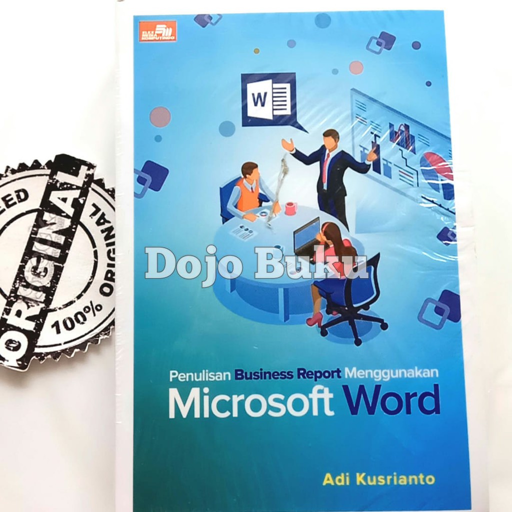 Penulisan Business Report Menggunakan Microsoft Word by Adi Kusrianto