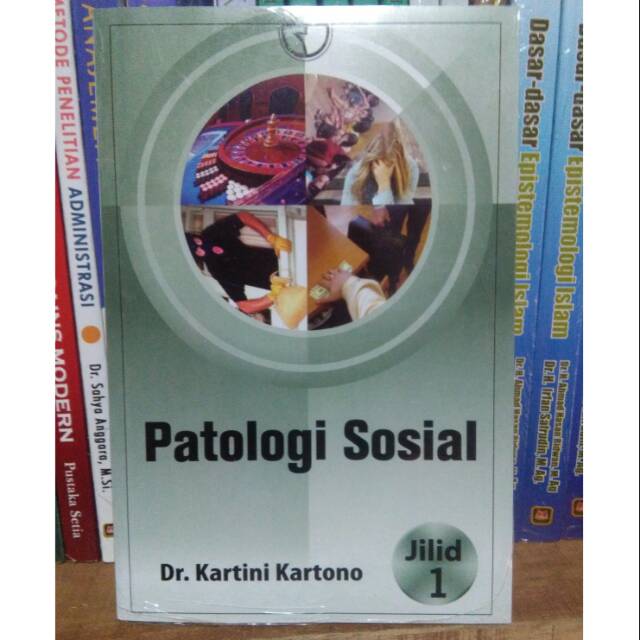 Patologi Sosial Jilid 1 - Kartini Kartono