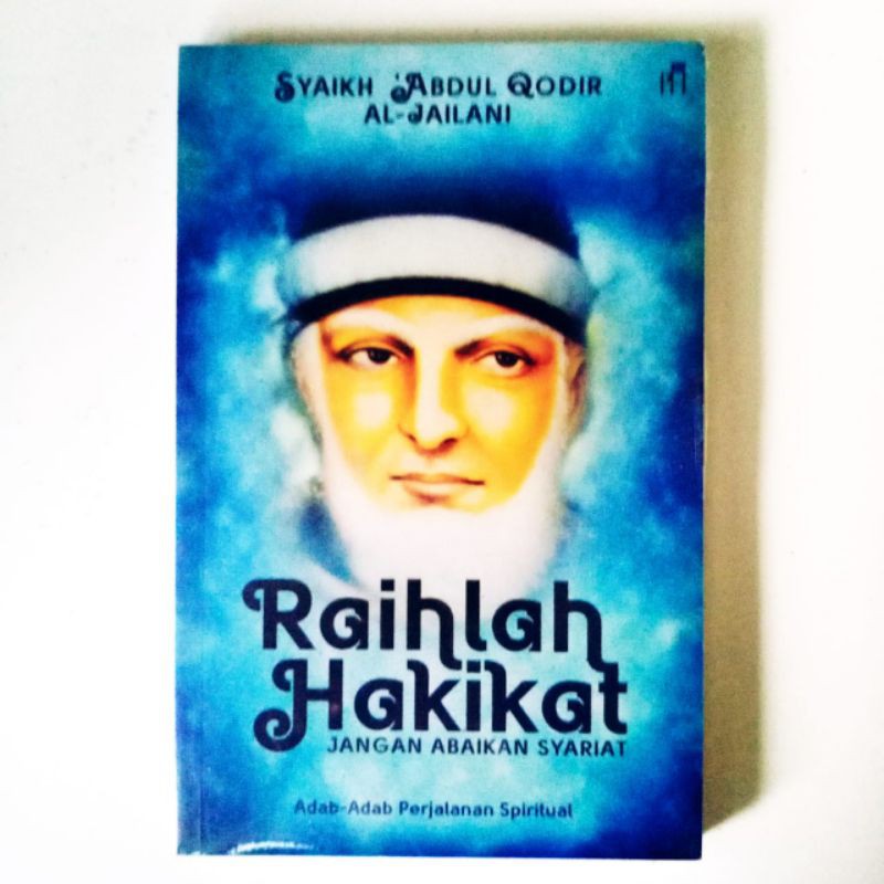 raihlah hakikat jangan abaikan syariat