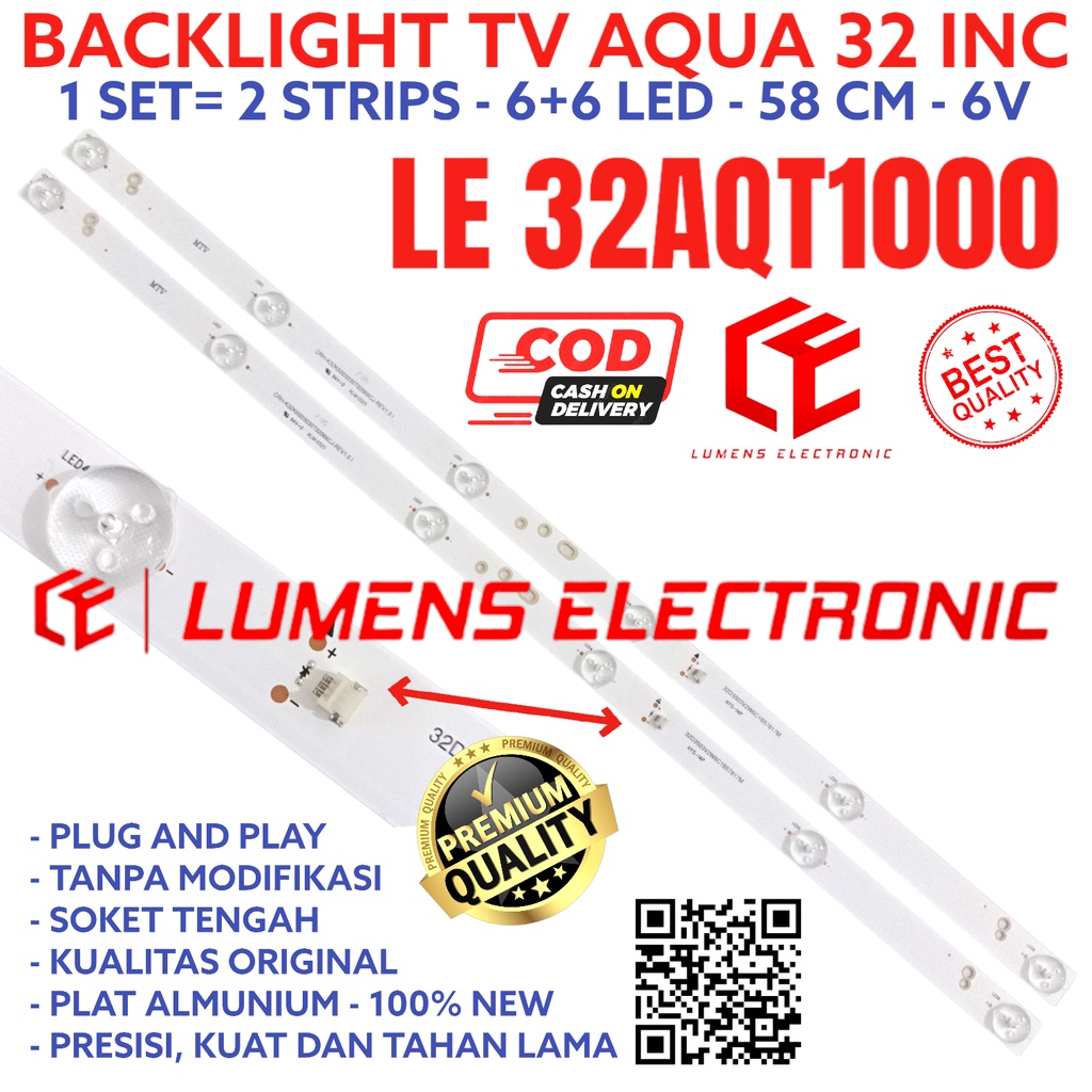 BACKLIGHT TV LED AQUA 32 INC LE 32AQT1000 LE32AQT1000 LE-32AQT1000 LAMPU BL 32AQT 1000 6K 6LED KANCI