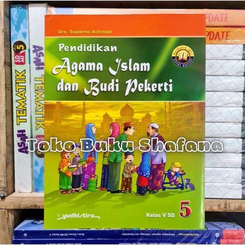 ORIGINAL !!! BUKU PENDIDIKAN AGAMA ISLAM dan BUDI PEKERTI KELAS 1 2 3 4 5 6 SD/MI K-13 YUDHISTIRA EDISI REVISI