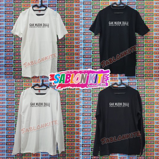 MURAH!!! KAOS GA MUDIK DULU ANGKATAN COV19 BAHAN KAOS COMBED 30S KUALITAS DISTRO