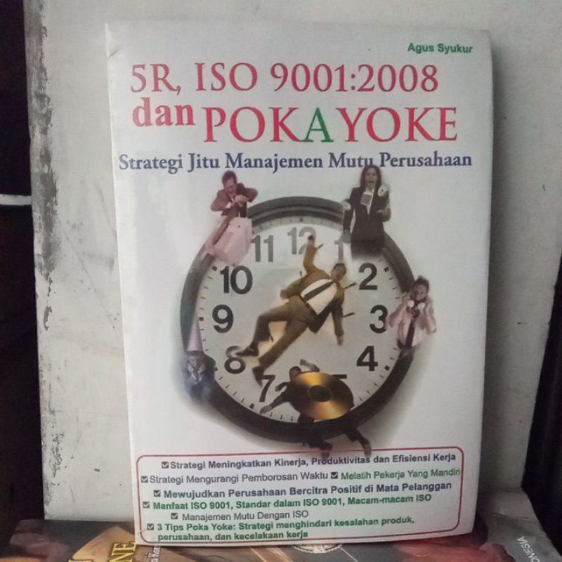 5R, ISO 9001 : 2008 dan POKAYOKE. Strategi jitu manajemen mutu perusahaan.   k2