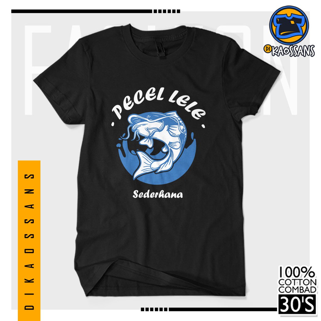 BAYAR DITEMPAT Baju Kaos Distro Sablon Premium PECEL LELE SEDERHANA Cotton Combed 30s Cewek Cowok Un