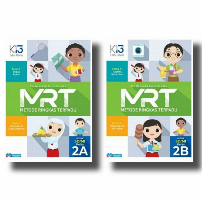 

BUKU MRT MASMEDIA 2A-2B UNTUK SD/MI KELAS II K13 REVISI
