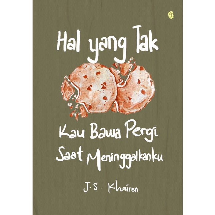 

FLASH SALE!!! HAL YANG TAK KAU BAWA PERGI SAAT MENINGGALKANKU - JS KHAIREN - BUKUNE TERBARU
