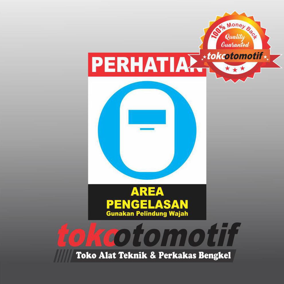 Jual Sticker Safety Sign K3 Area Pengelasan Original Indonesiashopee