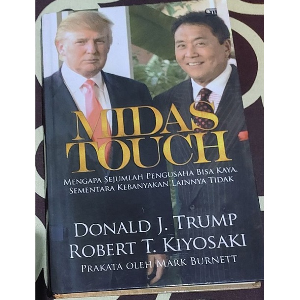 PL BUKU MOTIVASI USAHA HARCOVER MIDAS TOUCH DONALD TRUMPH DAN ROBERT T KIYOSAKI