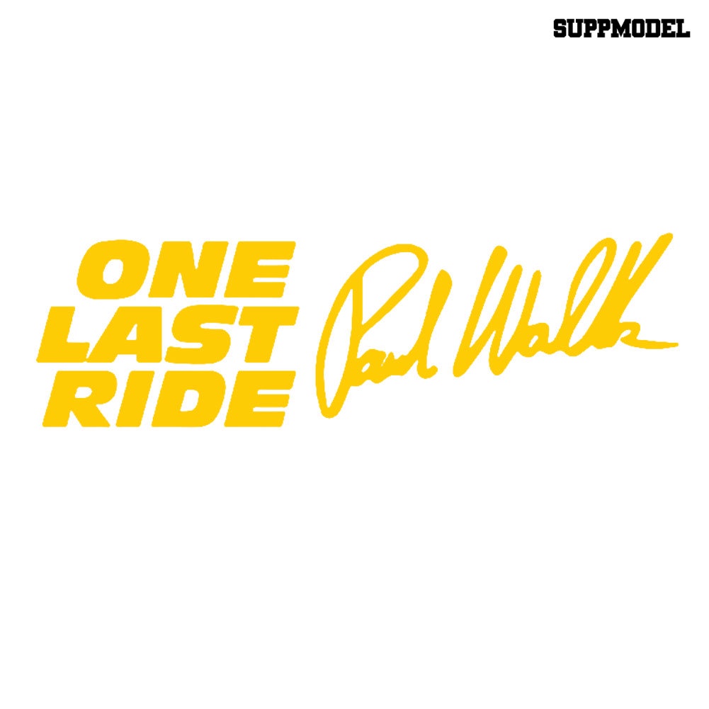 Stiker Tulisan Paul Walker One Last Ride Reflektif Untuk Mobil