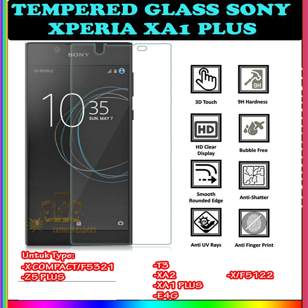 TEMPERED GLASS SONY COMPACT SONY F5321 SONY Z5 PLUS SONY Z5 PREMIUM SONY XPERIA T3 SONY XPERIA XA2 SONY XPERIA XA1 ULTRA SONY XPERIA E4G SONY XPERIA X SONY F5122 ANTI GORES KACA TEMPER GLASS