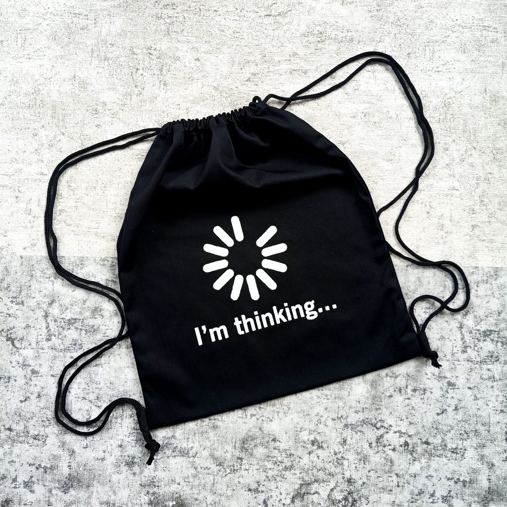 STRING BAG TAS RANSEL SERUT SABLON I'AM THINKING  | STRINGBAG | Bahan drill halus