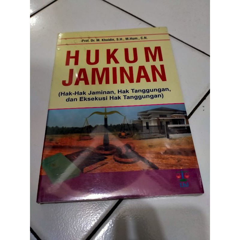 Hukum Jaminan  Hak Hak Jaminan Hak Tanggungan dan Eksekusi Hak Tanggungan - Khoidin