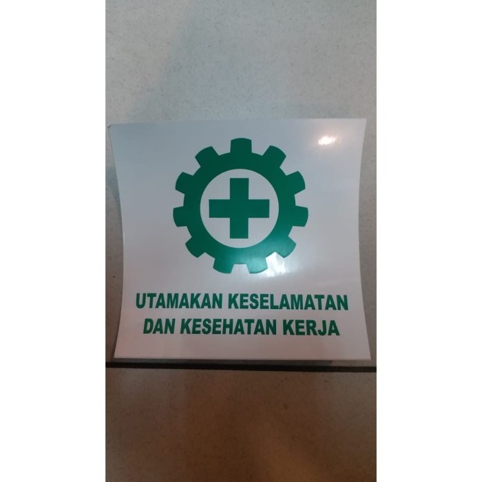 

SIGN LABEL STICKER UTAMAKAN KESELAMATAN DAN KESEHATAN KERJA 15X15CM K3