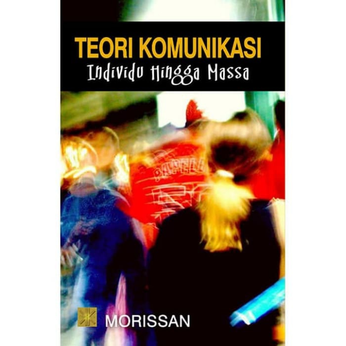 

FLASH SALE!!! TEORI KOMUNIKASI INDIVIDU HINGGA MASA TERBARU
