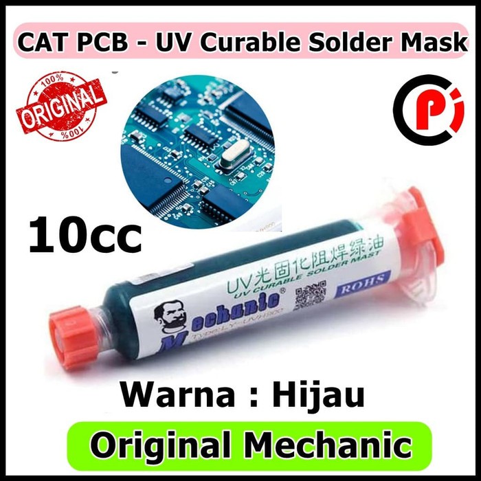 Original Mechanic UV Curable Mask Cat PCB Oil Warna Hijau Green 10cc