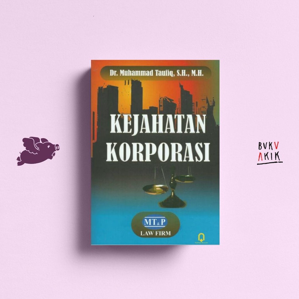 KEJAHATAN KORPORASI - MUHAMMAD TAUFIQ