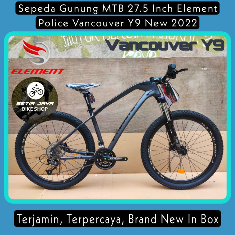 Sepeda Gunung MTB 27.5 Inch ELEMENT POLICE VANCOUVER Y9 New 2022