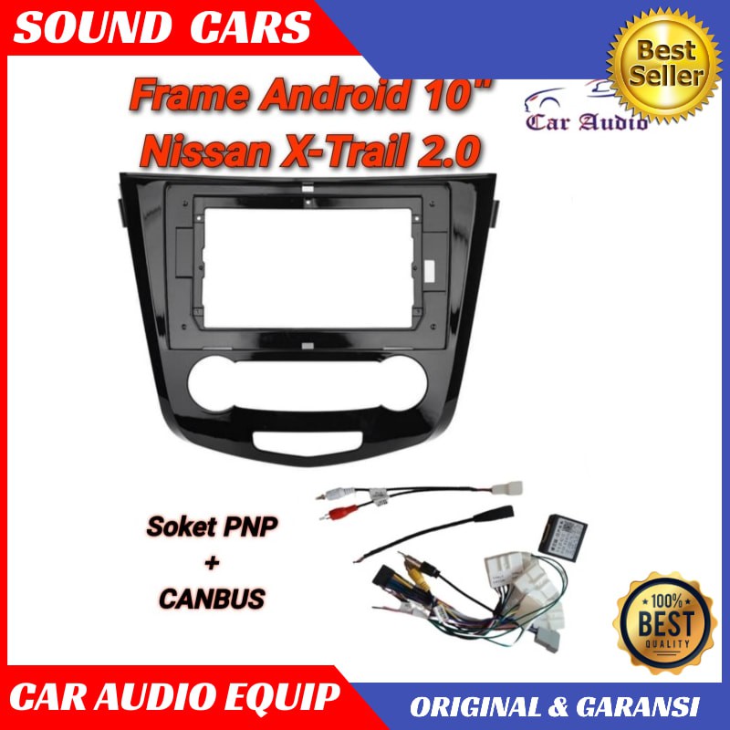 Frame X-Trail 10" Head Unit Android X-Trail 10 inch Best Quality Garansi Original