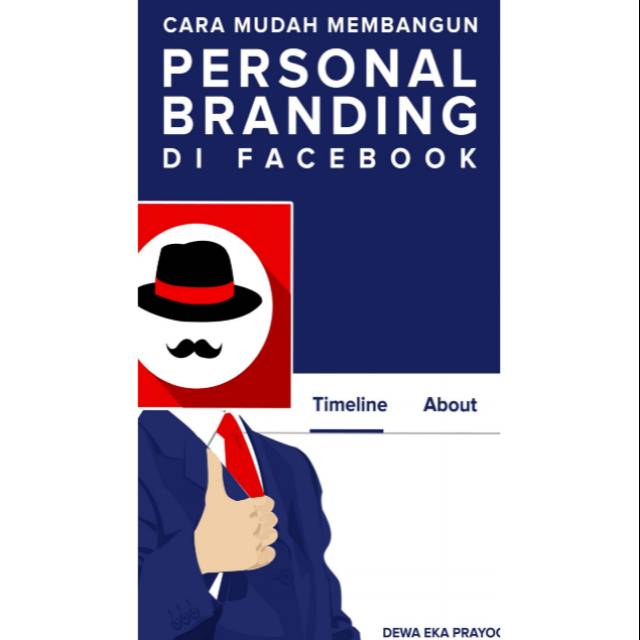 Cara mudah membangun personal branding di Facebook